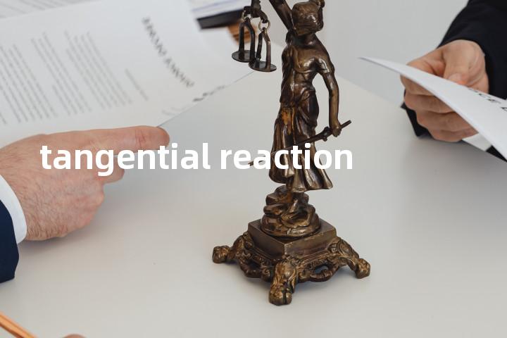 tangential reaction单词图解，单词释义场景配图