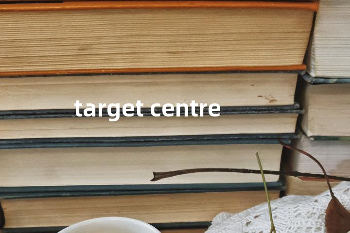target centre单词图解，单词释义场景配图