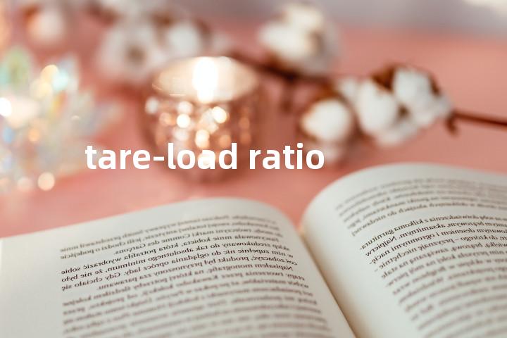 tare-load ratio单词图解，单词释义场景配图