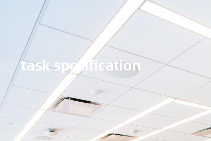 task specification单词图解，单词释义场景配图