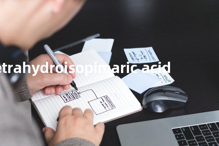 tetrahydroisopimaric acid单词图解，单词释义场景配图
