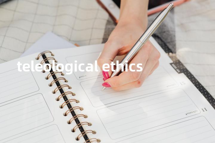 teleological ethics单词图解，单词释义场景配图