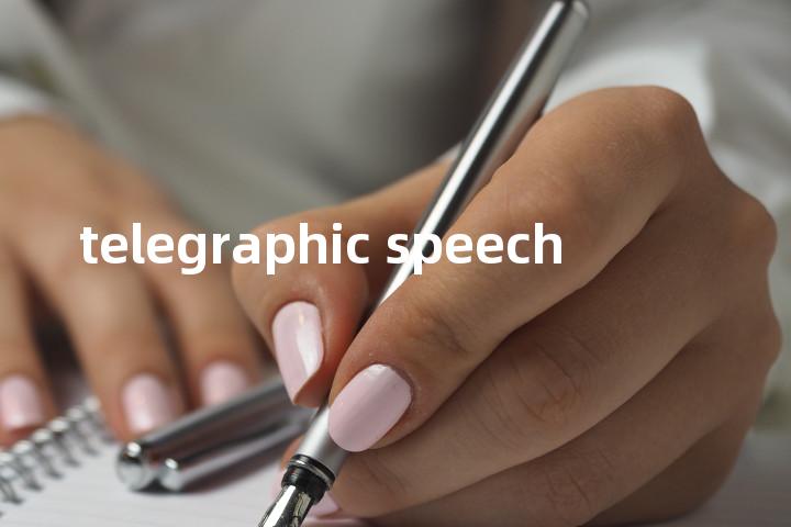 telegraphic speech单词图解，单词释义场景配图