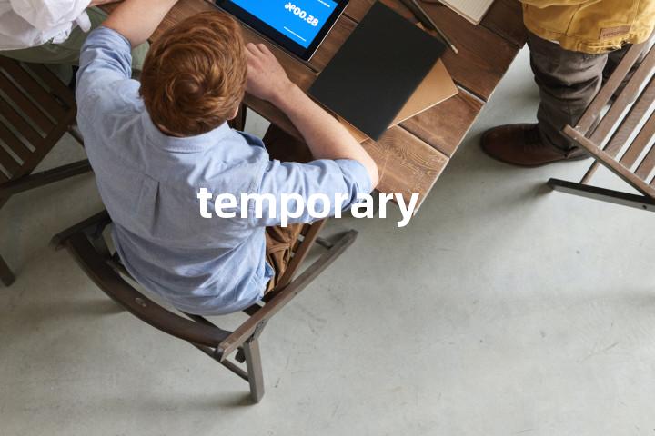 temporary