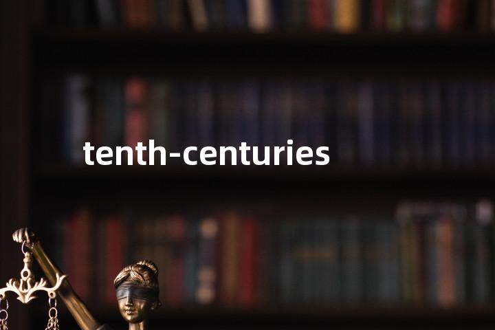 tenth-centuries单词图解，单词释义场景配图