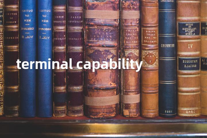 terminal capability单词图解，单词释义场景配图