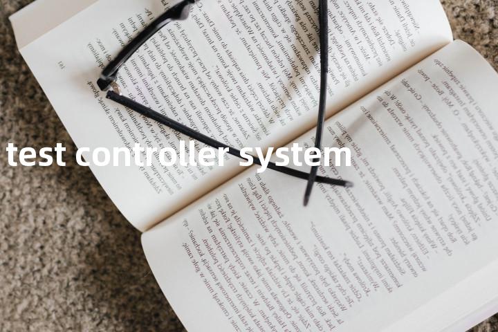 test controller system单词图解，单词释义场景配图