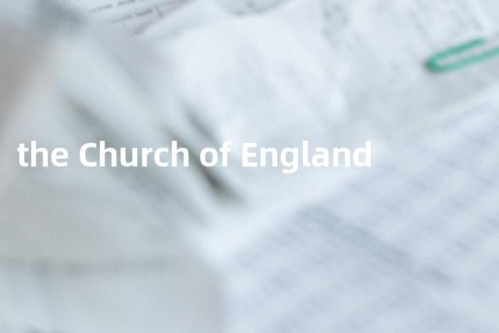 the Church of England单词图解，单词释义场景配图