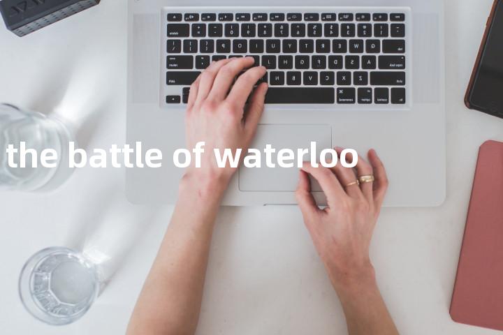the battle of waterloo单词图解，单词释义场景配图