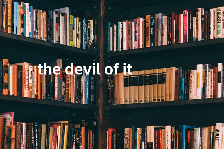 the devil of it单词图解，单词释义场景配图
