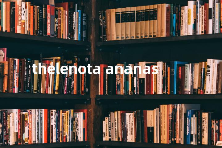 thelenota ananas单词图解，单词释义场景配图