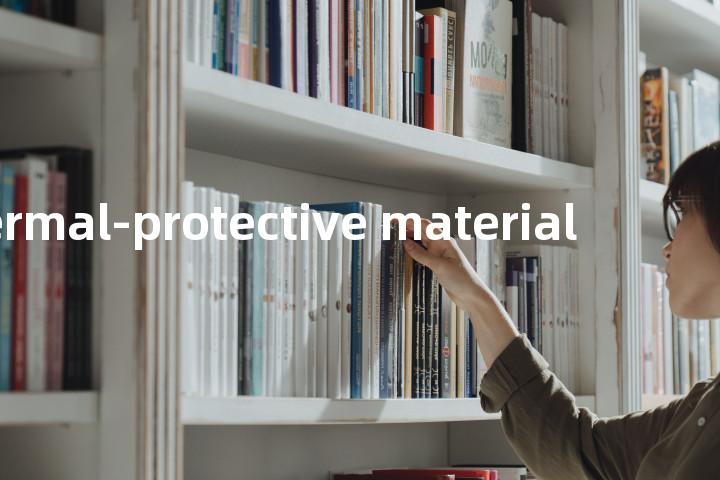 thermal-protective material单词图解，单词释义场景配图