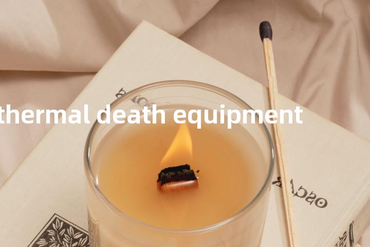 thermal death equipment单词图解，单词释义场景配图