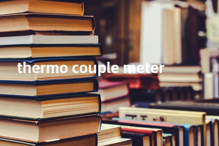 thermo couple meter单词图解，单词释义场景配图