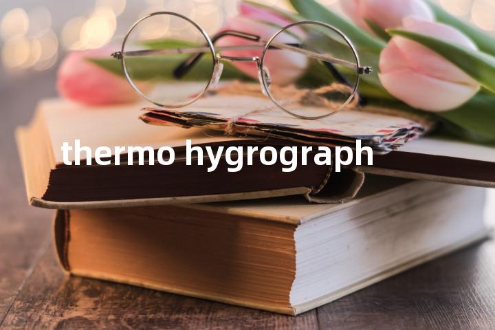 thermo hygrograph单词图解，单词释义场景配图
