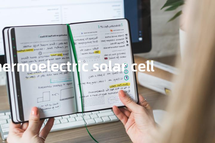thermoelectric solar cell单词图解，单词释义场景配图