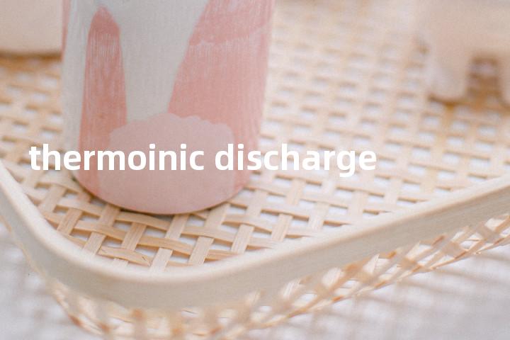 thermoinic discharge单词图解，单词释义场景配图