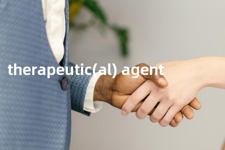 therapeutic(al) agent单词图解，单词释义场景配图