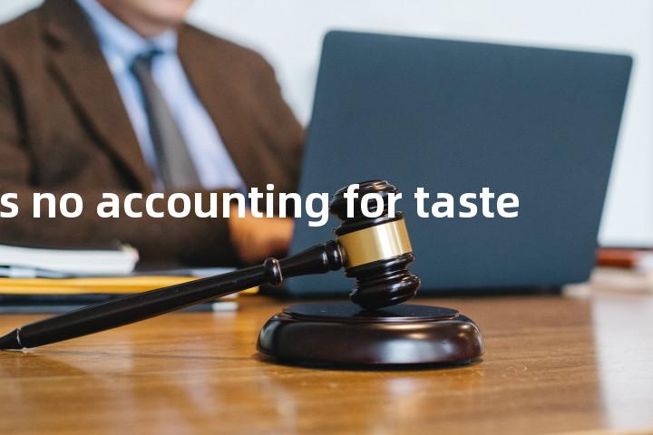 there's no accounting for taste单词图解，单词释义场景配图