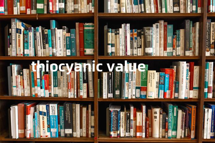 thiocyanic value单词图解，单词释义场景配图