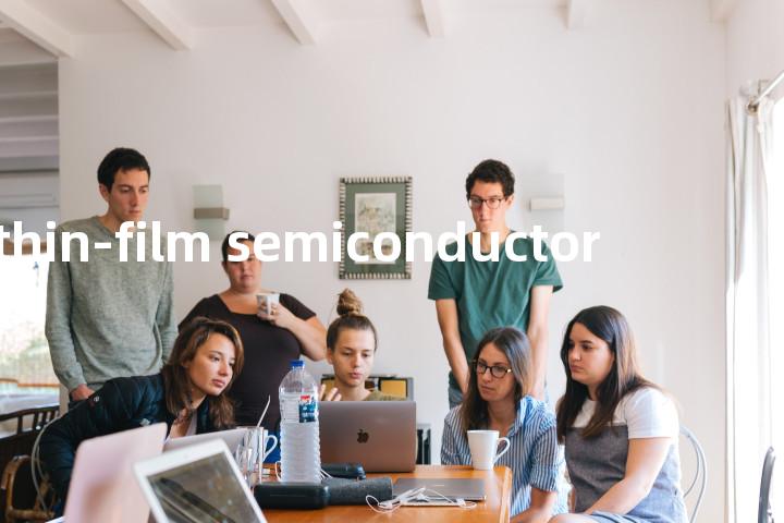 thin-film semiconductor单词图解，单词释义场景配图