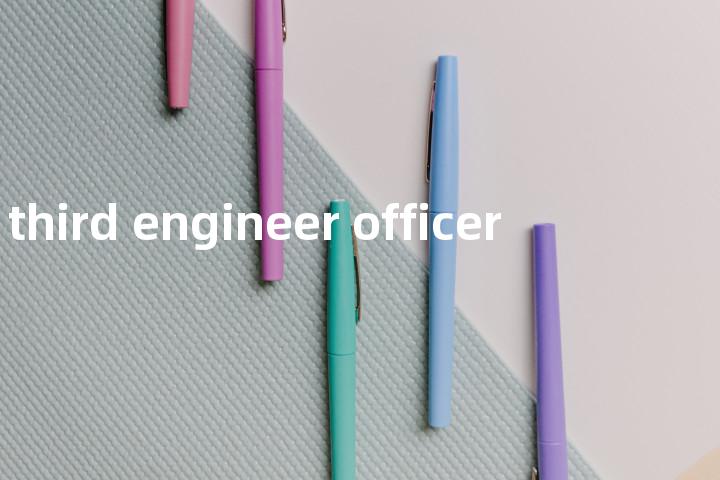 third engineer officer单词图解，单词释义场景配图