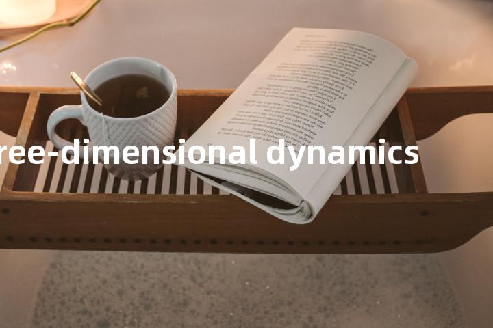 three-dimensional dynamics单词图解，单词释义场景配图