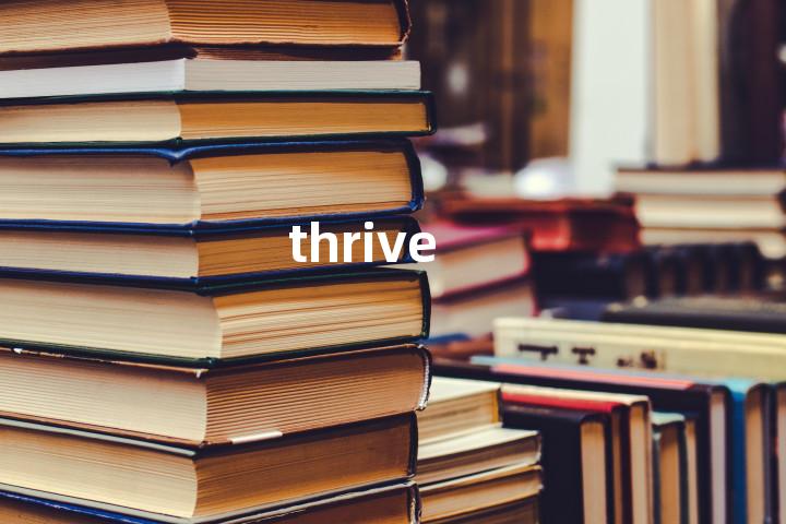 thrive