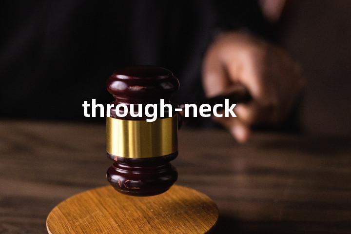 through-neck单词图解，单词释义场景配图
