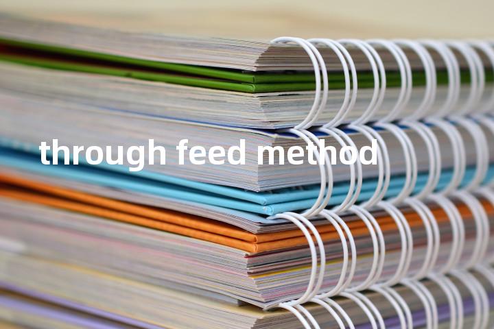 through feed method单词图解，单词释义场景配图