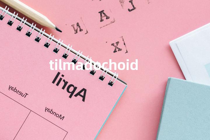 tilmadochoid单词图解，单词释义场景配图