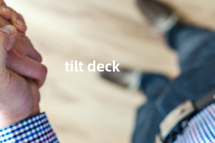 tilt deck单词图解，单词释义场景配图