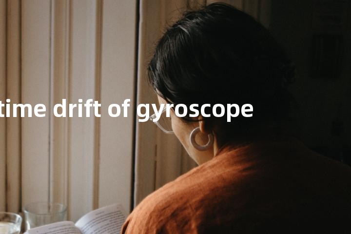 time drift of gyroscope单词图解，单词释义场景配图