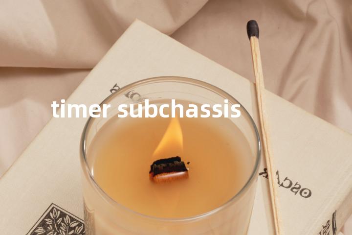 timer subchassis单词图解，单词释义场景配图