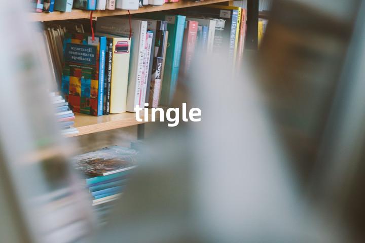 tingle