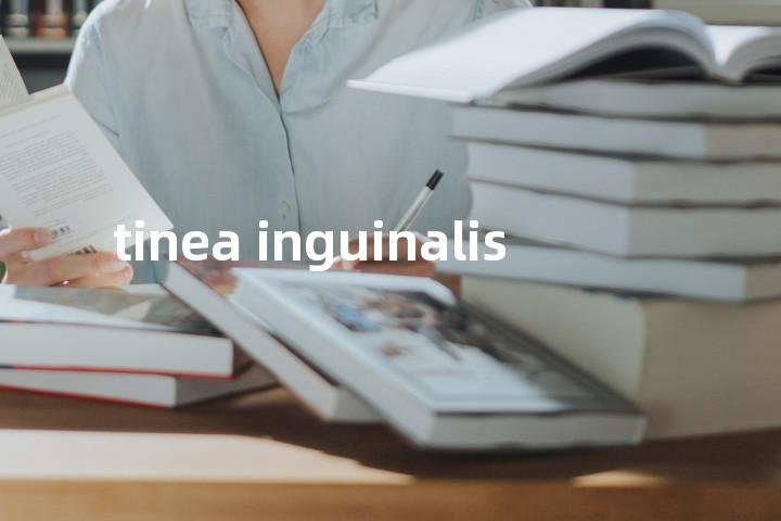 tinea inguinalis单词图解，单词释义场景配图