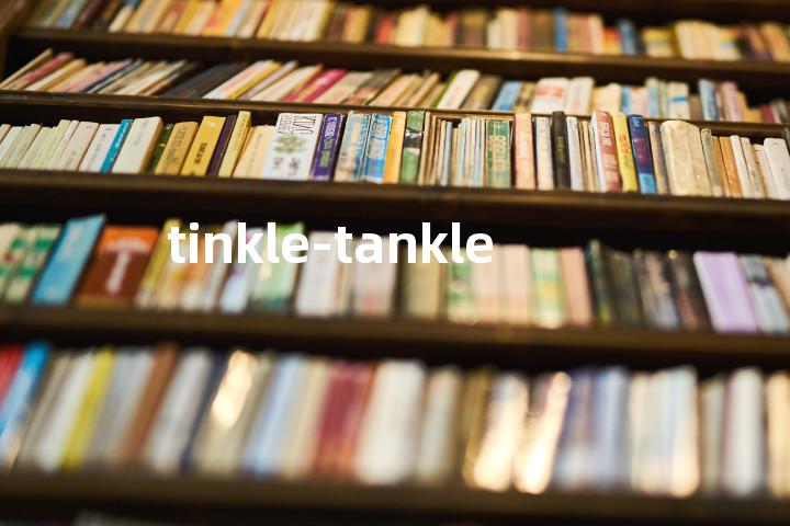 tinkle-tankle单词图解，单词释义场景配图