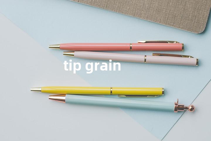 tip grain单词图解，单词释义场景配图