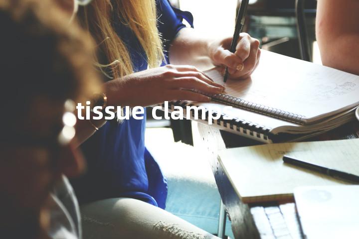 tissue clamps单词图解，单词释义场景配图