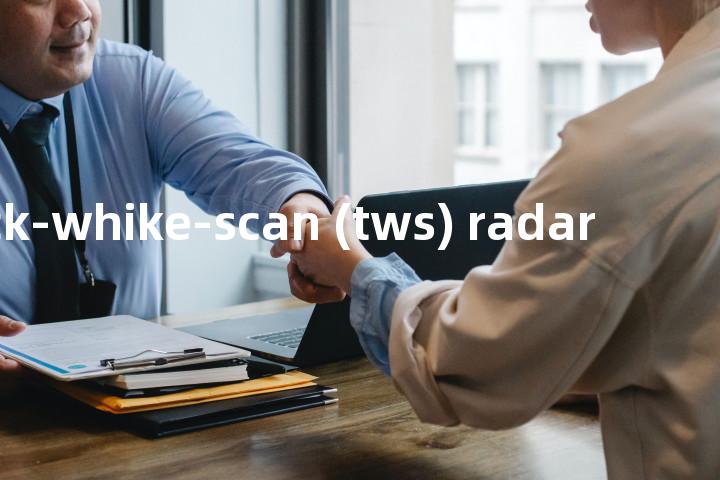 track-whike-scan (tws) radar单词图解，单词释义场景配图