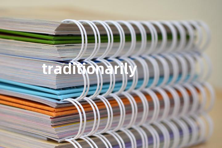 traditionarily单词图解，单词释义场景配图