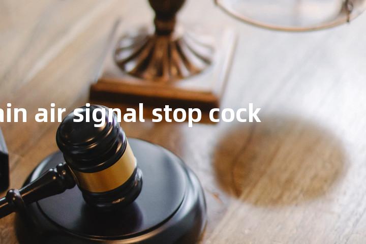 train air signal stop cock单词图解，单词释义场景配图