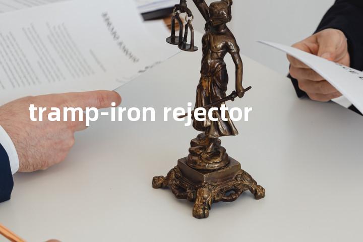 tramp-iron rejector单词图解，单词释义场景配图