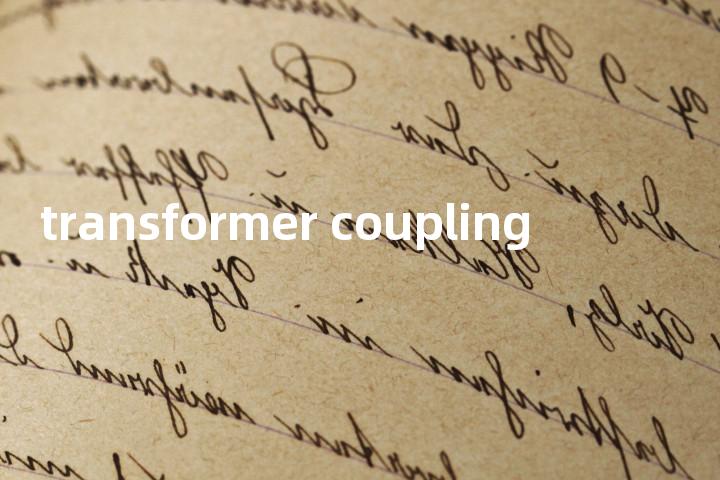 transformer coupling单词图解，单词释义场景配图