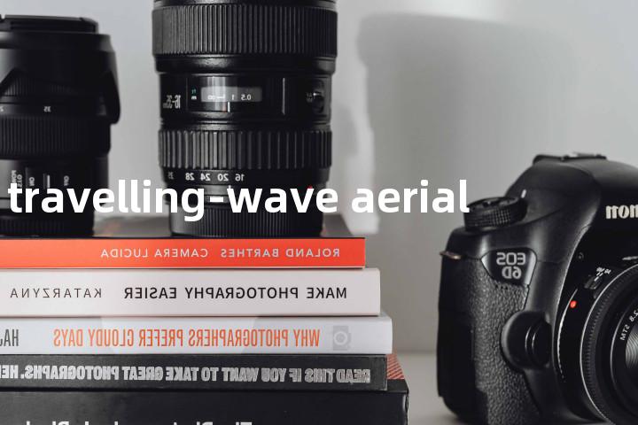 travelling-wave aerial单词图解，单词释义场景配图
