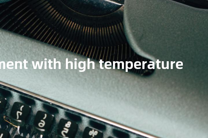 treatment with high temperature单词图解，单词释义场景配图