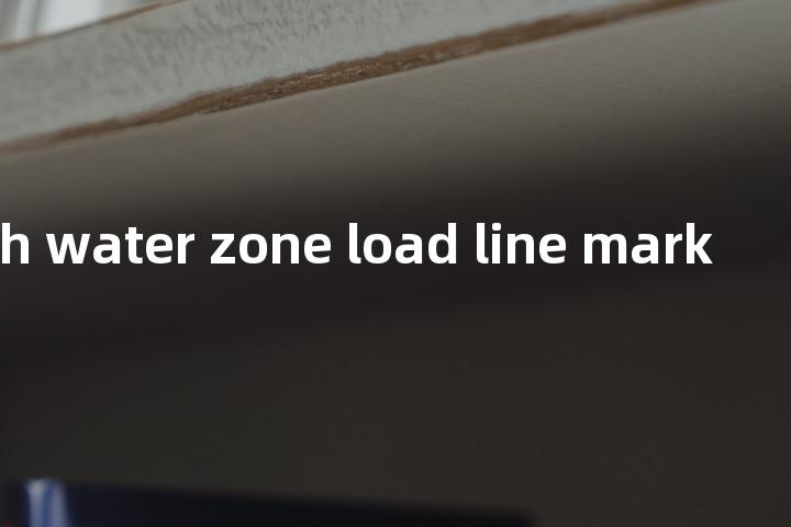 tropical fresh water zone load line marking单词图解，单词释义场景配图