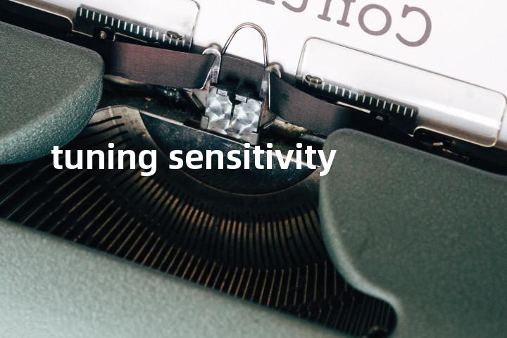 tuning sensitivity单词图解，单词释义场景配图