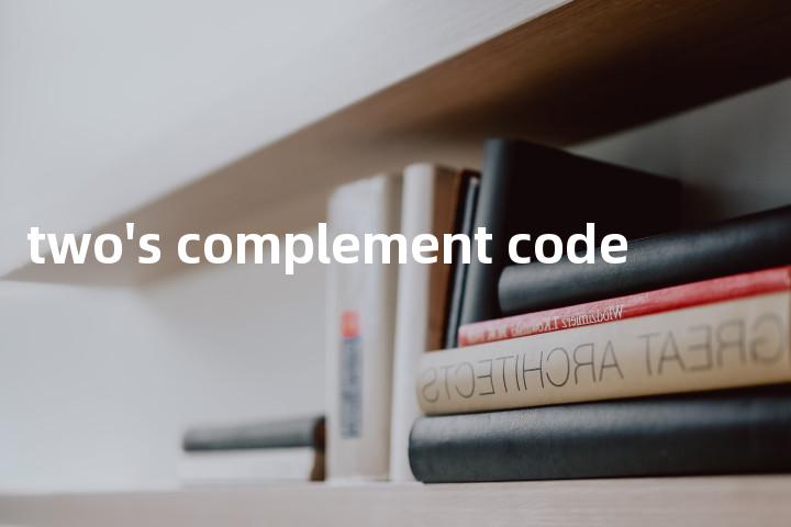 two's complement code单词图解，单词释义场景配图