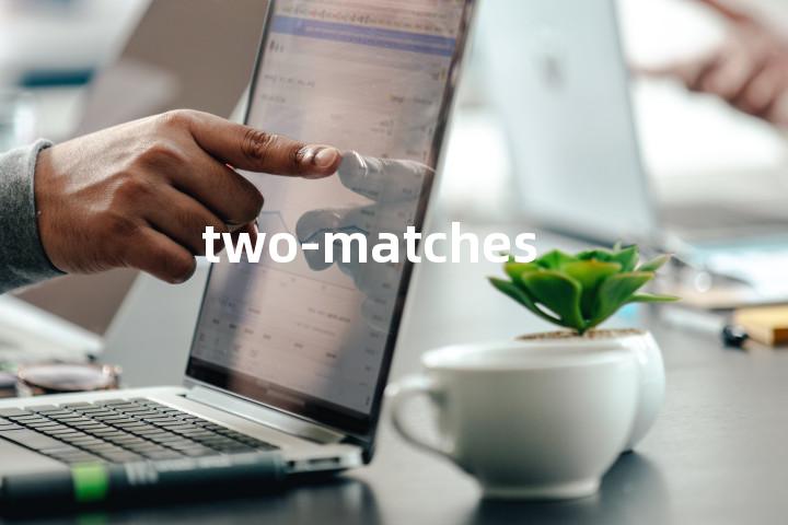 two-matches单词图解，单词释义场景配图